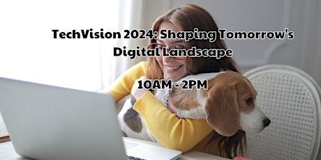 TechVision 2024: Shaping Tomorrow's Digital Landscape