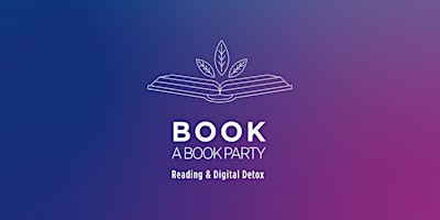 Image principale de Book a Book Party | Reading & Digital Detox