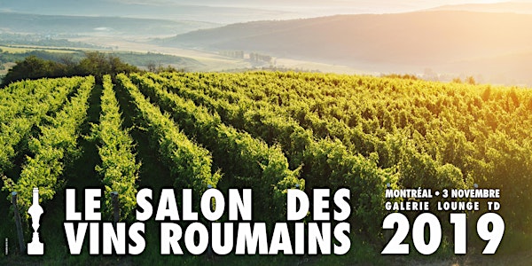 Le Salon des Vins Roumains - 3 Novembre 2019 Montréal