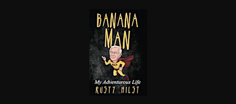 Down;oad Ebook FILE Banana Man: My Adventurous Life	 Paperback – March 2