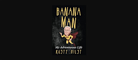 Imagem principal do evento Down;oad Ebook FILE Banana Man: My Adventurous Life     Paperback – March 2