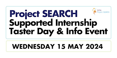 Project SEARCH Supported Internship Taster Day & Information Event primary image