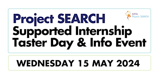 Imagem principal do evento Project SEARCH Supported Internship Taster Day & Information Event