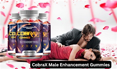 Cobrax Male Enhancement Gummies Get Maximum Strength & Enhance Sex Drive