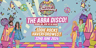 Imagem principal do evento ABBA Disco Wonderland: Eddie Rocks, Haverfordwest