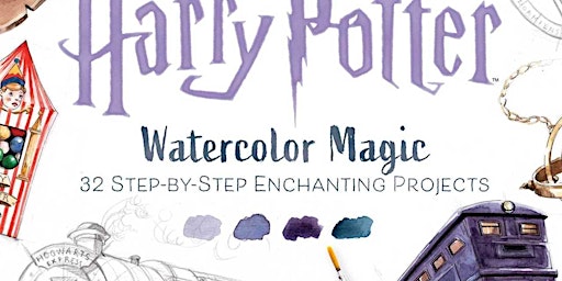 Primaire afbeelding van download [Pdf] Harry Potter Watercolor Magic: 32 Step-by-Step Enchanting Pr