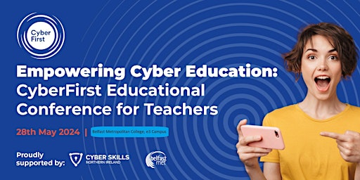 Primaire afbeelding van Empowering Cyber Education: CyberFirst Educational Conference for Teachers