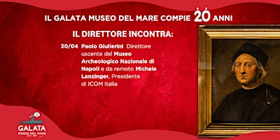 Hauptbild für Il Direttore Incontra - Eventi 20° compleanno Galata Museo del Mare
