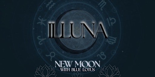 Imagem principal do evento ILLUNA - New Moon Blue Lotus & Sound Healing Ceremony