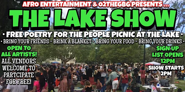THE LAKE SHOW! "POETRY FOR THE PEOPLE!" PICNIC AT THE LAKE!