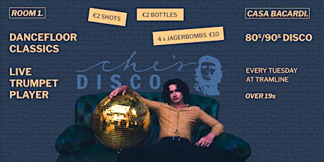 Che's Disco at Tramline | €2 Drinks primary image