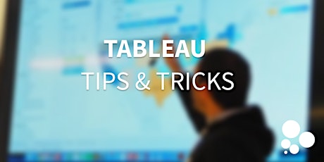 Tableau Tips & Tricks | April 26