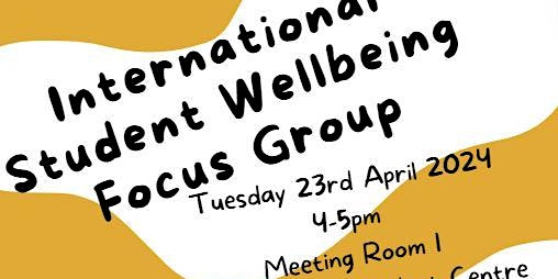 International Student Wellbeing Focus Group primary image