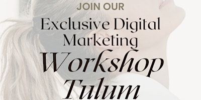Imagen principal de Exclusive Digital Marketing Workshop Tulum