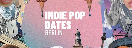 Immagine raccolta per Indie Pop Partys Berlin!