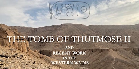 The Tomb of Thutmose II; Western Wadis update - by Piers Litherland