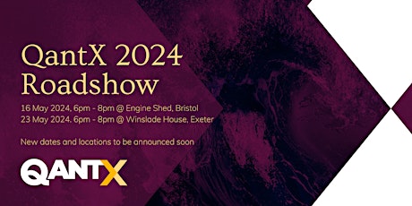 QantX 2024 Roadshow: Bristol