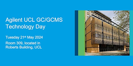 Agilent UCL GC/GCMS Technology Day