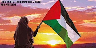 Land Rights, Environmental Justice, and Palestine primary image