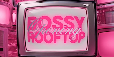 Bossy Rooftop Opening primary image