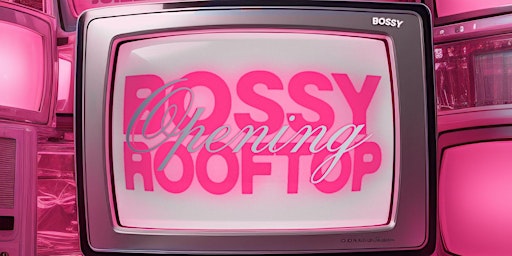 Image principale de Bossy Rooftop Opening