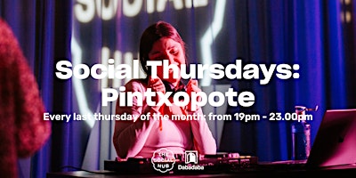Imagem principal do evento Social Thursdays: Pintxopote with Dabadaba Djs