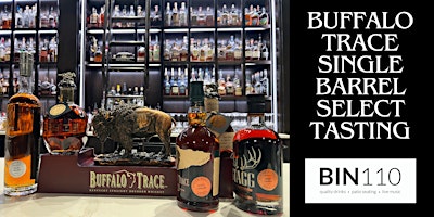 Hauptbild für Buffalo Trace/Sazerac Single Barrel Select 5-Whiskey Tasting Event @ Bin110