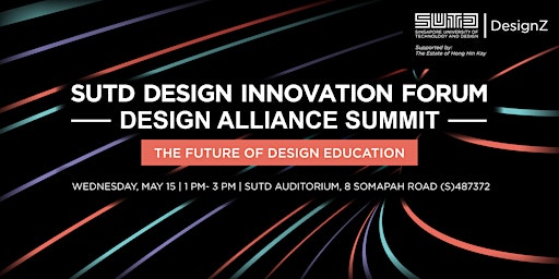 SUTD Design Innovation Forum - Design Alliance Summit primary image