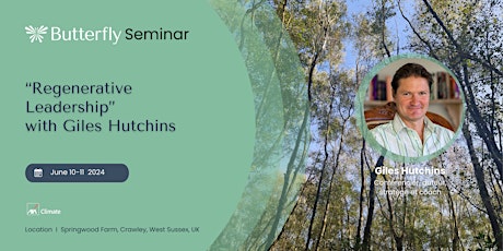 “Regenerative Leadership” Seminar with Giles Hutchins