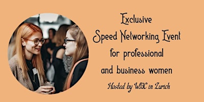 Hauptbild für Exclusive Speed Networking Event for Women. Limited Spots!