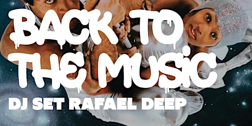 BACK TO THE MUSIC • RAFAEL DEEP DJSET •  Ostello Bello Napoli primary image