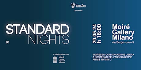 STANDARD NIGHTS @Moiré Gallery Milano