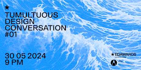 Tumultuous Design conversation #01