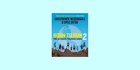 DOWNLOAD [EPUB]] Born to Run 2: The Ultimate Training Guide By Christopher