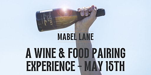 Primaire afbeelding van A Wine & Food Pairing Experience At Mabel Lane - May 15th