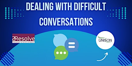 Dealing with Difficult Conversations   ***UNISON Member only***