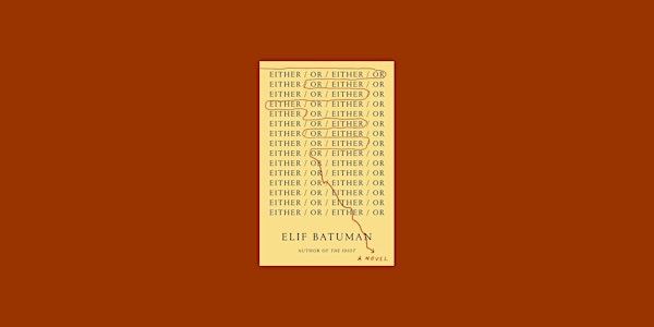 Pdf [download] Either/Or By Elif Batuman ePub Download