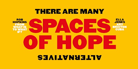 Spaces of Hope: There are Many Alternatives