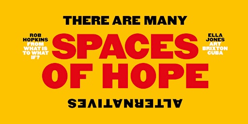 Imagem principal do evento Spaces of Hope: There are Many Alternatives