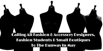 Imagem principal do evento Calling Fashion and Accessory Designers for May 25th Runway Show