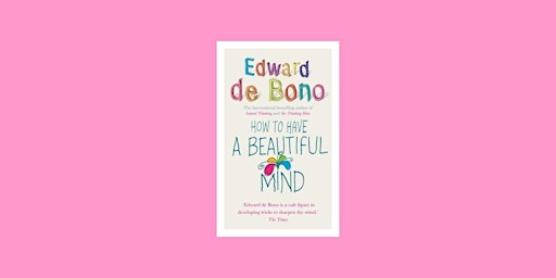 Image principale de download [pdf]] How to Have a Beautiful Mind By Edward de Bono Free Downloa