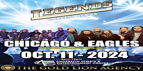 Eagles and Chicago October 11, 2024-Legends Concert Series- SC