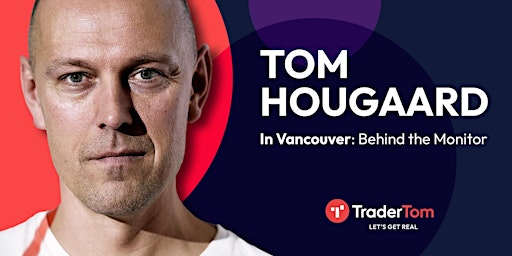 Tom Hougaard in Vancouver: Behind The Monitor  primärbild