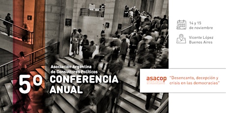 Imagen principal de 5ta Conferencia Anual Asacop "Desencanto, y crisis en las democracias"