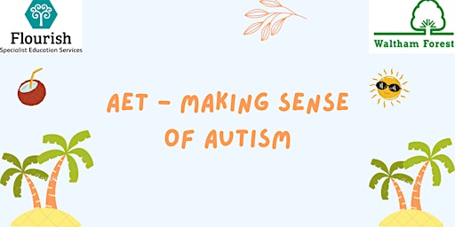 Imagen principal de AET - Making Sense of Autism (Only for Waltham Forest Borough)
