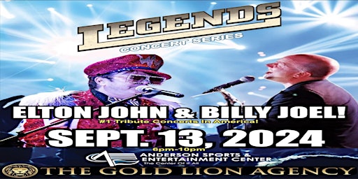 Legends Concert Series-Billy Joel and Elton John Friday 9-13-24 #1 Tribute!