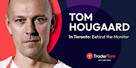 Tom Hougaard in Toronto: Behind The Monitor