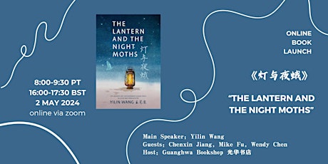 Online Book Launch for The Lantern and the Night Moths: Yilin Wang & Guests