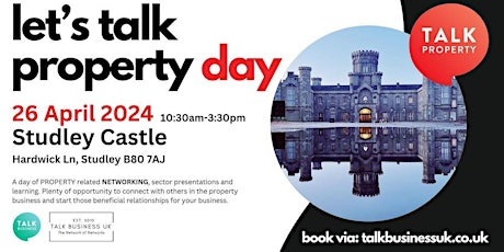 NEW DATE - 14 JUNE ! Talk Property Day - Studley Castle