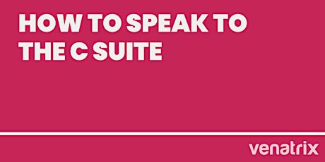 How to Speak to the C Suite with Elaine Tyler